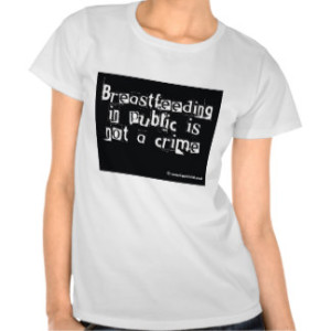 breastfeeding_in_public_is_not_a_crime_tees-r8b7fda7431204d46a6db0ae8fc98547b_8nhmi_324