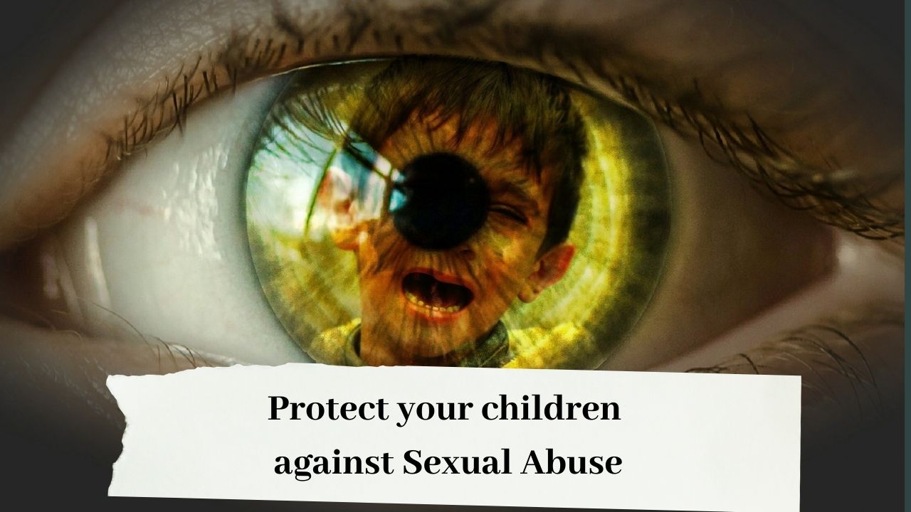 Protect your children against Sexual Abuse